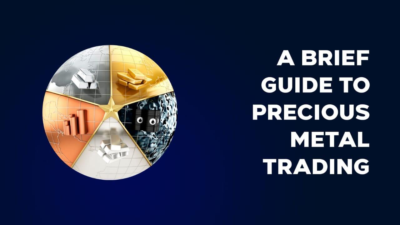 You are currently viewing A Brief Guide to Precious Metal Trading