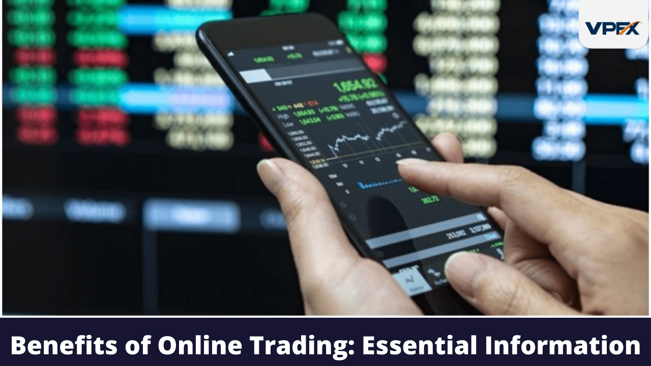 You are currently viewing Benefits of Online Trading: Essential Information