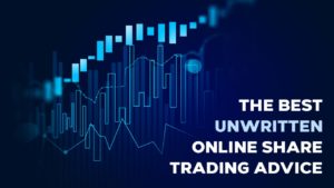 Read more about the article The Best Unwritten Online Share Trading Advice