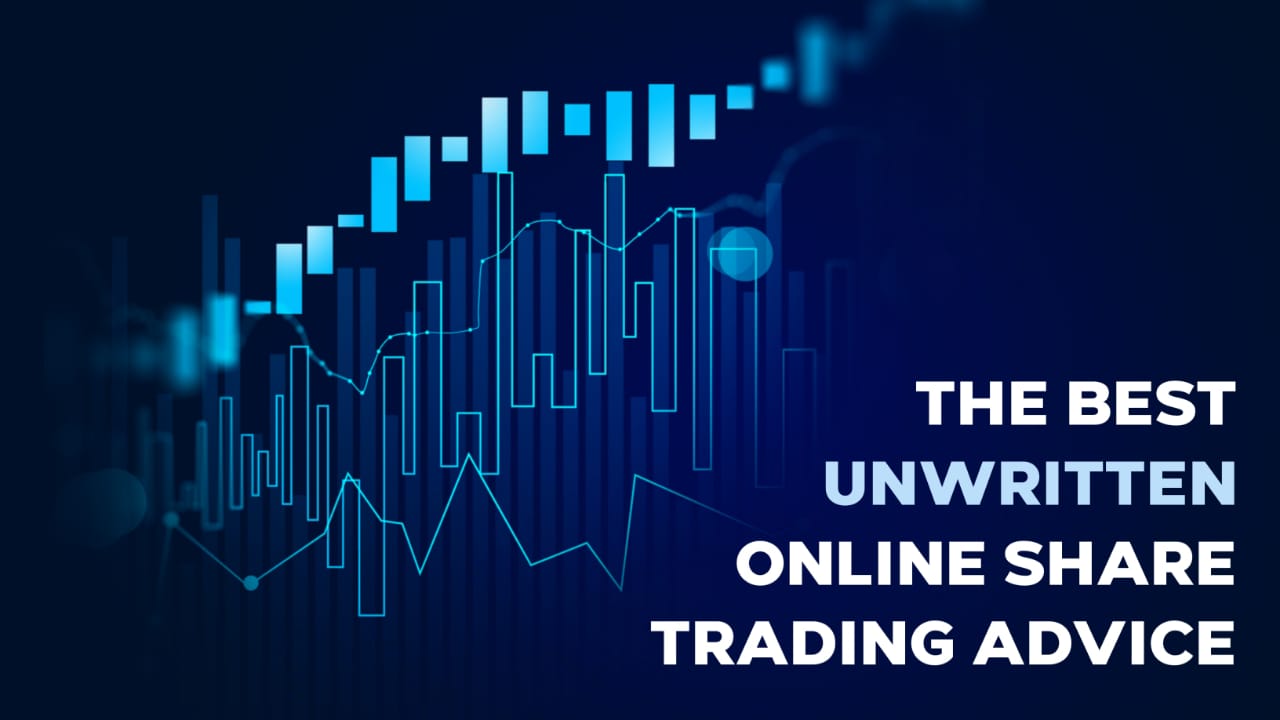 You are currently viewing The Best Unwritten Online Share Trading Advice